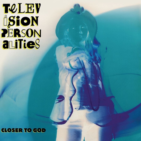 Television Personalities - Closer To God i gruppen CD / Toppselgere hos Bengans Skivbutik AB (3278031)