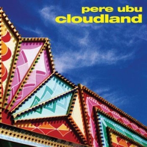 Pere Ubu - Cloudland i gruppen CD hos Bengans Skivbutik AB (3278033)
