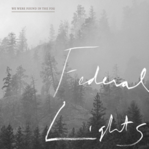 Federal Lights - We Were Found In The Fog i gruppen CD hos Bengans Skivbutik AB (3278085)