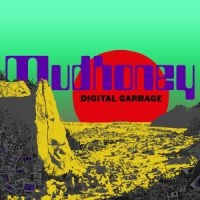 Mudhoney - Digital Garbage i gruppen CD hos Bengans Skivbutik AB (3298361)