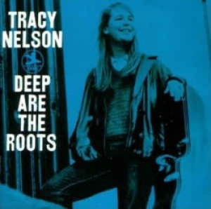Nelson Tracy - Deep Are The Roots i gruppen CD hos Bengans Skivbutik AB (3298579)
