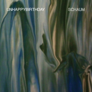 Unhappybirthday - Schaum i gruppen Annet /  hos Bengans Skivbutik AB (3298650)