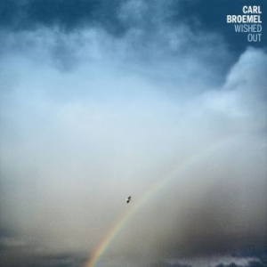 Broemel Carl - Wished Out i gruppen CD hos Bengans Skivbutik AB (3299015)