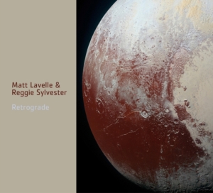Lavelle Matt And Reggie Sylvester - Retrograde i gruppen CD hos Bengans Skivbutik AB (3299364)