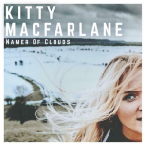 Macfarlane Kitty - Namer Of Clouds i gruppen CD hos Bengans Skivbutik AB (3300792)