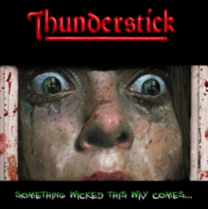 Thunderstick - Something Wicked This Way Comes i gruppen VINYL hos Bengans Skivbutik AB (3302815)