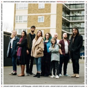Youth Killed It - What's So Great, Britain? i gruppen CD hos Bengans Skivbutik AB (3304484)