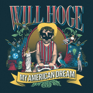Will Hoge - My American Dream i gruppen VINYL hos Bengans Skivbutik AB (3305707)