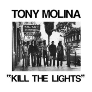 Molina Tony - Kill The Lights i gruppen CD hos Bengans Skivbutik AB (3306714)