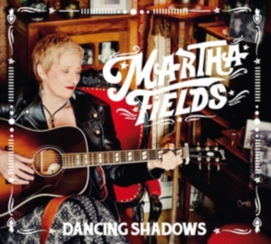 Fields Martha - Dancing Shadows i gruppen CD hos Bengans Skivbutik AB (3307623)