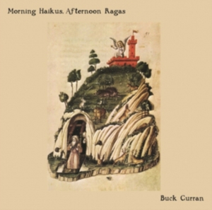 Curran Buck - Morning Haikus, Afternoon Ragas i gruppen VINYL hos Bengans Skivbutik AB (3307696)