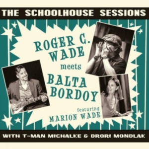Wade Roger & Balta Bordoy - Schoolhouse Sessions i gruppen CD hos Bengans Skivbutik AB (3309792)