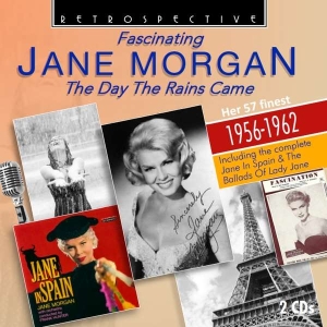 Jane Morgan - The Day The Rains Came i gruppen Externt_Lager / Naxoslager hos Bengans Skivbutik AB (3309963)