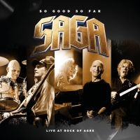 Saga - So Good So Far - Live At Rock Of Ag i gruppen CD hos Bengans Skivbutik AB (3310241)