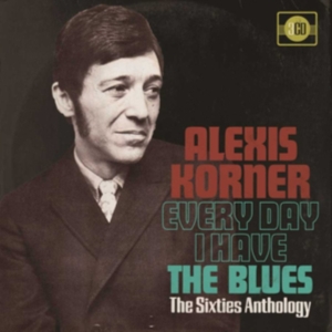 Korner Alexis - Every Day I Have The Blues ~ The Si i gruppen CD hos Bengans Skivbutik AB (3310672)