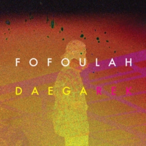 Fofoulah - Daega Rek i gruppen VINYL hos Bengans Skivbutik AB (3310713)