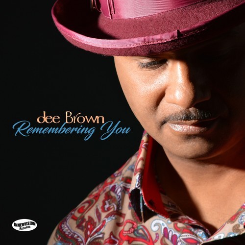 Dee Brown - Remembering You i gruppen CD / Jazz/Blues hos Bengans Skivbutik AB (3310739)