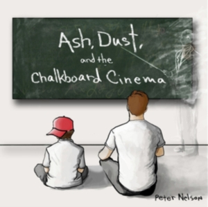 Peter Nelson - Ash, Dust And The Chalkboard Cinema i gruppen CD hos Bengans Skivbutik AB (3310786)