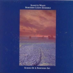 Jeanette Wrate & The Northern Light - Echoes Of A Northern Sky i gruppen CD hos Bengans Skivbutik AB (3311259)