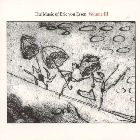 Various Artists - The Music Of Eric Von Essen, Vol. 3 i gruppen CD hos Bengans Skivbutik AB (3311273)
