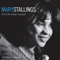 Stallings Mary - Live At The Village Vanguard i gruppen CD hos Bengans Skivbutik AB (3311436)