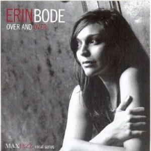 Erin Bode - Over And Over i gruppen CD hos Bengans Skivbutik AB (3312496)