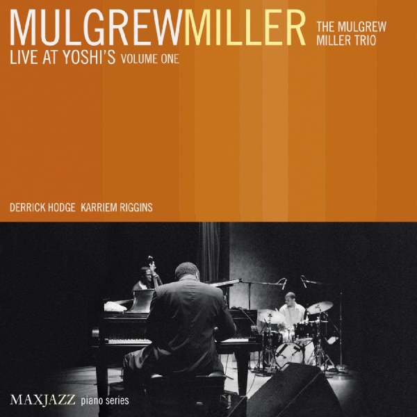 Miller Mulgrew - Live At Yoshi's Volume One i gruppen CD hos Bengans Skivbutik AB (3312506)