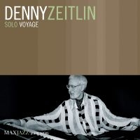 Zeitlin Denny - Solo Voyage i gruppen CD hos Bengans Skivbutik AB (3312511)