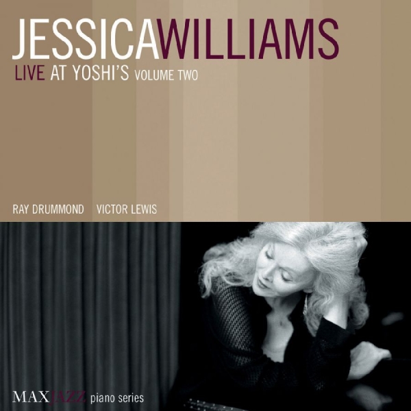 Williams Jessica - Live At Yoshi's Volume Two i gruppen CD / Jazz hos Bengans Skivbutik AB (3312512)