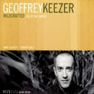 Geoff Keezer - Wildcrafted: Live At The Dakota i gruppen CD hos Bengans Skivbutik AB (3312513)