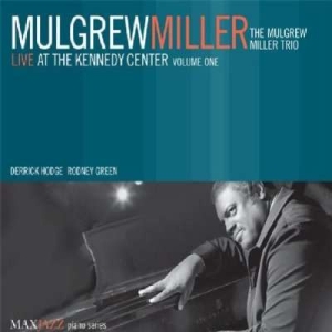 Mulgrew Miller - Live At The Kennedy Center Volume 1 i gruppen CD hos Bengans Skivbutik AB (3312515)