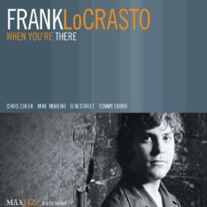 Frank Locrasto - When You're There i gruppen CD hos Bengans Skivbutik AB (3312516)