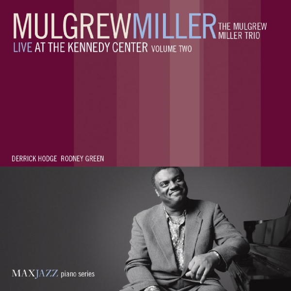 Miller Mulgrew - Live At The Kennedy Center Volume T i gruppen CD hos Bengans Skivbutik AB (3312517)