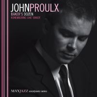 Proulx John - Baker's Dozen: Remembering Chet Bak i gruppen Annet /  hos Bengans Skivbutik AB (3312538)