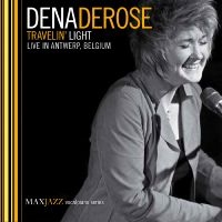 Derose Dena - Travelin' Light: Live In Antwerp, B i gruppen CD hos Bengans Skivbutik AB (3312539)