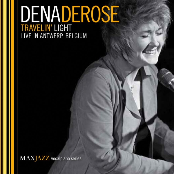 Derose Dena - Travelin' Light: Live In Antwerp, B i gruppen Externt_Lager / Naxoslager hos Bengans Skivbutik AB (3312539)