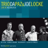 Trio Da Paz And Joe Locke - Live At Jazzbaltica i gruppen CD hos Bengans Skivbutik AB (3312549)