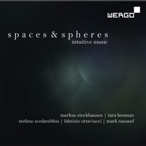 Stockhausen Markus - Spaces & Spheres: Intuitive Music i gruppen CD hos Bengans Skivbutik AB (3314234)