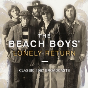 Beach Boys - Lonely Return (Live Broadcast 1967) i gruppen CD hos Bengans Skivbutik AB (3319707)