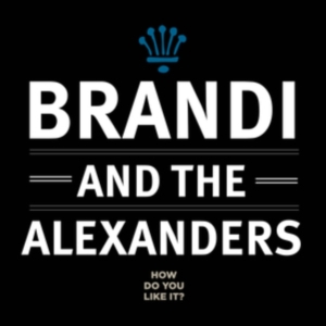 Brandi & The Alexanders - How Do You Like It? i gruppen Annet /  hos Bengans Skivbutik AB (3320842)