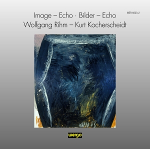 Rihm Wolfgang - Image - Echo Bilder - Echo i gruppen CD hos Bengans Skivbutik AB (3321193)