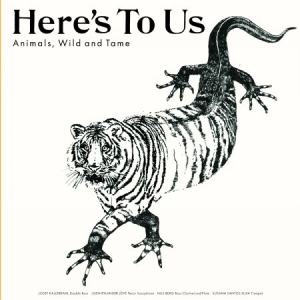 Here's To Us - Animals, Wild And Tame i gruppen CD hos Bengans Skivbutik AB (3330188)