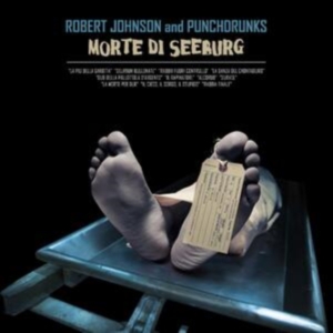 Robert Johnson And Punchdrunks - Morte Di Seeburg i gruppen VINYL / Pop-Rock hos Bengans Skivbutik AB (3330192)