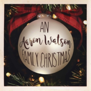Aaron Watson - An Aaron Watson Family Christm i gruppen CD hos Bengans Skivbutik AB (3330421)