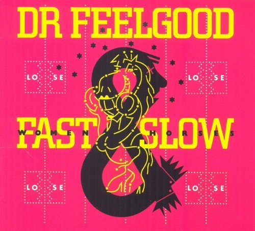 Dr. Feelgood - Fast Women & Slow Horses i gruppen CD / Pop hos Bengans Skivbutik AB (3332457)