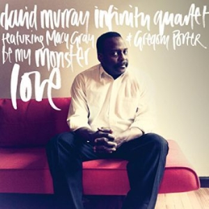 Murray David & Infinity Quartet Fea - Be My Monster Love i gruppen CD hos Bengans Skivbutik AB (3334916)