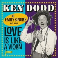 Dodd Ken - Love Is Like A Violin i gruppen CD hos Bengans Skivbutik AB (3334989)