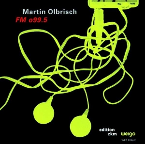 Olbrisch Franz Martin - Fm O99.5 - A Sound Space Project i gruppen CD hos Bengans Skivbutik AB (3335709)