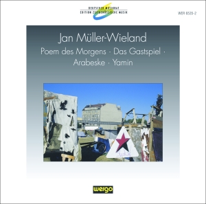Müller-Wieland Jan - Poem Des Morgens Das Gastspiel Ar i gruppen CD hos Bengans Skivbutik AB (3335759)