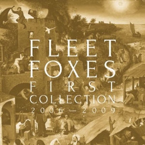 Fleet Foxes - First Collection: 2006-2009 i gruppen CD hos Bengans Skivbutik AB (3339112)